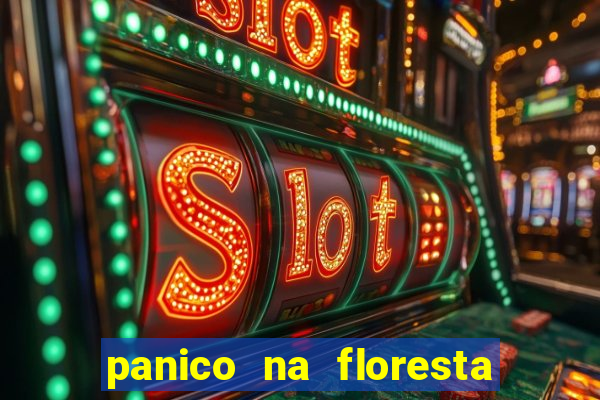 panico na floresta 2 filme completo dublado mega filmes